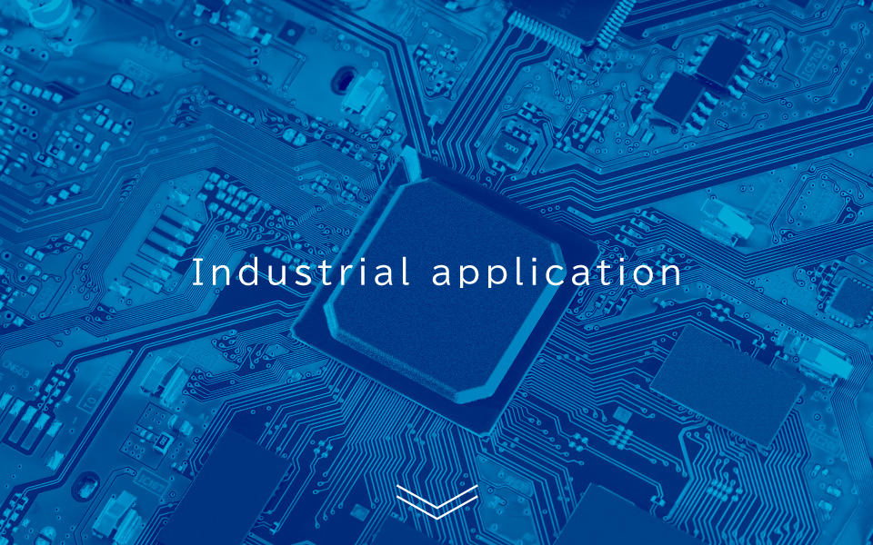 Industrial application